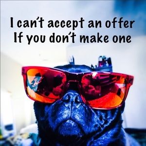 Make Me An Offer If You See Something You Like!
